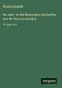 Winston Churchill: An essay on the American contribution and the democratic idea, Buch