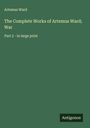 Artemus Ward: The Complete Works of Artemus Ward; War, Buch