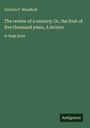 Victoria C. Woodhull: The review of a century; Or, the fruit of five thousand years, A lecture, Buch