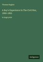 Thomas Hughes: A Boy's Experience In The Civil War, 1860-1865, Buch