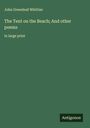 John Greenleaf Whittier: The Tent on the Beach; And other poems, Buch