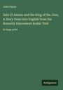 John Payne: Zein Ul Asnam and the King of the Jinn; A Story Done into English from the Recently Discovered Arabic Text, Buch