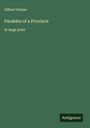 Gilbert Parker: Parables of a Province, Buch