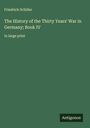 Friedrich Schiller: The History of the Thirty Years' War in Germany; Book IV, Buch