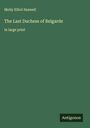 Molly Elliot Seawell: The Last Duchess of Belgarde, Buch