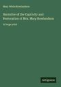 Mary White Rowlandson: Narrative of the Captivity and Restoration of Mrs. Mary Rowlandson, Buch