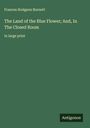 Frances Hodgson Burnett: The Land of the Blue Flower; And, In The Closed Room, Buch
