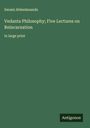 Swami Abhedananda: Vedanta Philosophy; Five Lectures on Reincarnation, Buch