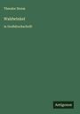 Theodor Storm: Waldwinkel, Buch