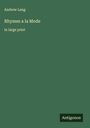 Andrew Lang: Rhymes a la Mode, Buch