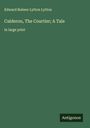 Edward Bulwer Lytton Lytton: Calderon, The Courtier; A Tale, Buch