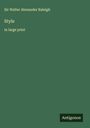 Walter Alexander Raleigh: Style, Buch