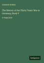 Friedrich Schiller: The History of the Thirty Years' War in Germany; Book V, Buch