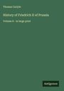 Thomas Carlyle: History of Friedrich II of Prussia, Buch