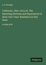 L. H. Woolley: California, 1849-1913; Or, The Rambling Sketches and Experiences of Sixty-four Years' Residence in that State, Buch