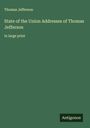 Thomas Jefferson: State of the Union Addresses of Thomas Jefferson, Buch