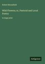 Robert Bloomfield: Wild Flowers; or, Pastoral and Local Poetry, Buch