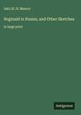Saki (H. H. Munro): Reginald in Russia, and Other Sketches, Buch