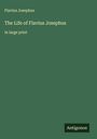 Flavius Josephus: The Life of Flavius Josephus, Buch