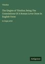 Tibullus: The Elegies of Tibullus; Being The Consolations Of A Roman Lover Done In English Verse, Buch