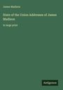 James Madison: State of the Union Addresses of James Madison, Buch