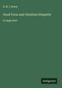 S. M. I. Henry: Good Form and Christian Etiquette, Buch