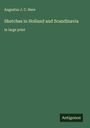 Augustus J. C. Hare: Sketches in Holland and Scandinavia, Buch
