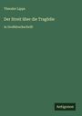 Theodor Lipps: Der Streit über die Tragödie, Buch