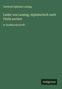 Gotthold Ephraim Lessing: Lieder von Lessing; Alphabetisch nach Titeln sortiert, Buch