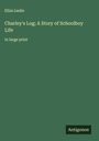 Eliza Leslie: Charley's Log; A Story of Schoolboy Life, Buch