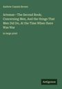 Andrew Cassels Brown: Artemas-The Second Book; Concerning Men, And the things That Men Did Do, At the Time When there Was War, Buch