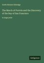 Zoeth Skinner Eldredge: The March of Portola and the Discovery of the Bay of San Francisco, Buch