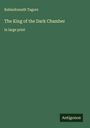 Rabindranath Tagore: The King of the Dark Chamber, Buch