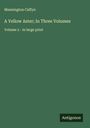 Mannington Caffyn: A Yellow Aster; In Three Volumes, Buch