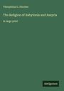 Theophilus G. Pinches: The Religion of Babylonia and Assyria, Buch
