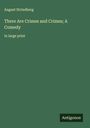 August Strindberg: There Are Crimes and Crimes; A Comedy, Buch