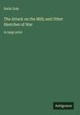 Émile Zola: The Attack on the Mill; and Other Sketches of War, Buch