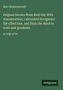 Mary Wollstonecraft: Original Stories From Real life; With conversations, calculated to regulate the affections, and form the mind to truth and goodness, Buch