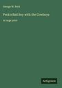 George W. Peck: Peck's Bad Boy with the Cowboys, Buch