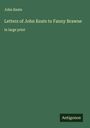 John Keats: Letters of John Keats to Fanny Brawne, Buch