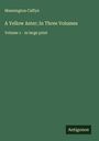 Mannington Caffyn: A Yellow Aster; In Three Volumes, Buch