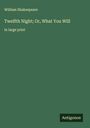 William Shakespeare: Twelfth Night; Or, What You Will, Buch
