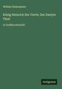 William Shakespeare: König Heinrich Der Vierte; Der Zweyte Theil, Buch