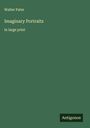 Walter Pater: Imaginary Portraits, Buch