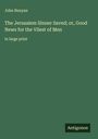 John Bunyan: The Jerusalem Sinner Saved; or, Good News for the Vilest of Men, Buch