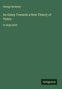 George Berkeley: An Essay Towards a New Theory of Vision, Buch