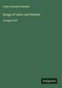 John Greenleaf Whittier: Songs of Labor and Reform, Buch