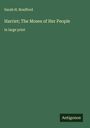 Sarah H. Bradford: Harriet; The Moses of Her People, Buch