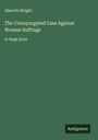 Almroth Wright: The Unexpurgated Case Against Woman Suffrage, Buch