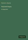 Florence L. Barclay: Returned Empty, Buch